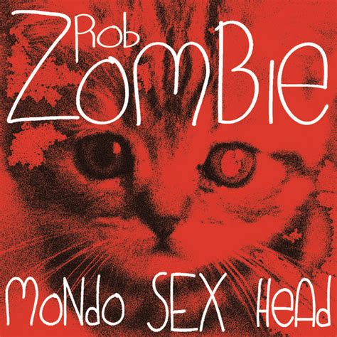 rob zombie sexy|Mondo Sex Head